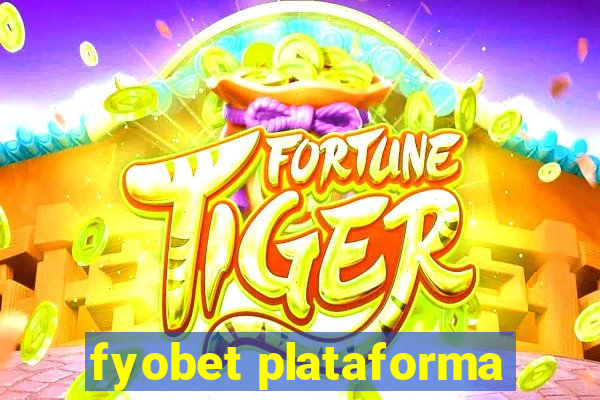 fyobet plataforma